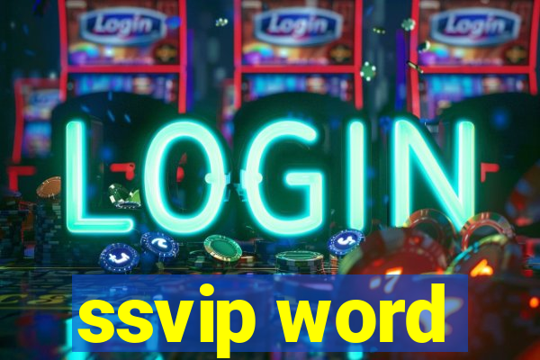 ssvip word
